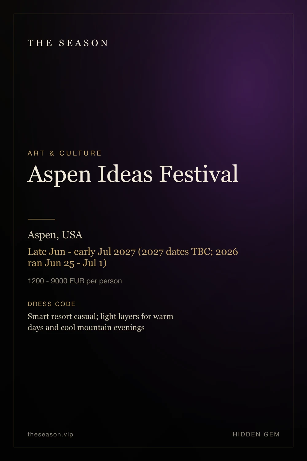 Aspen Ideas Festival, Aspen, USA, Late Jun - early Jul 2027 (2027 dates TBC; 2026 ran Jun 25 - Jul 1)
