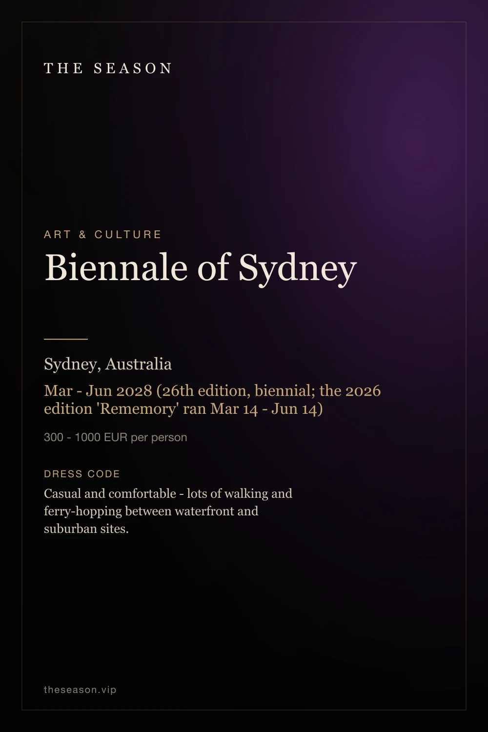 Biennale of Sydney, Sydney, Australia, Mar - Jun 2028 (26th edition, biennial; the 2026 edition 'Rememory' ran Mar 14 - Jun 14)