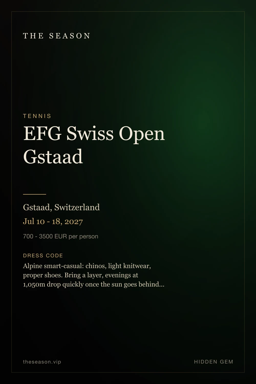 EFG Swiss Open Gstaad, Gstaad, Switzerland, Jul 10 - 18, 2027
