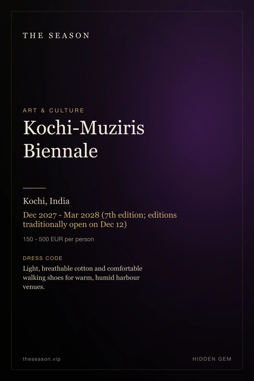 Kochi-Muziris Biennale, Kochi, India, Dec 2027 - Mar 2028 (7th edition; editions traditionally open on Dec 12)