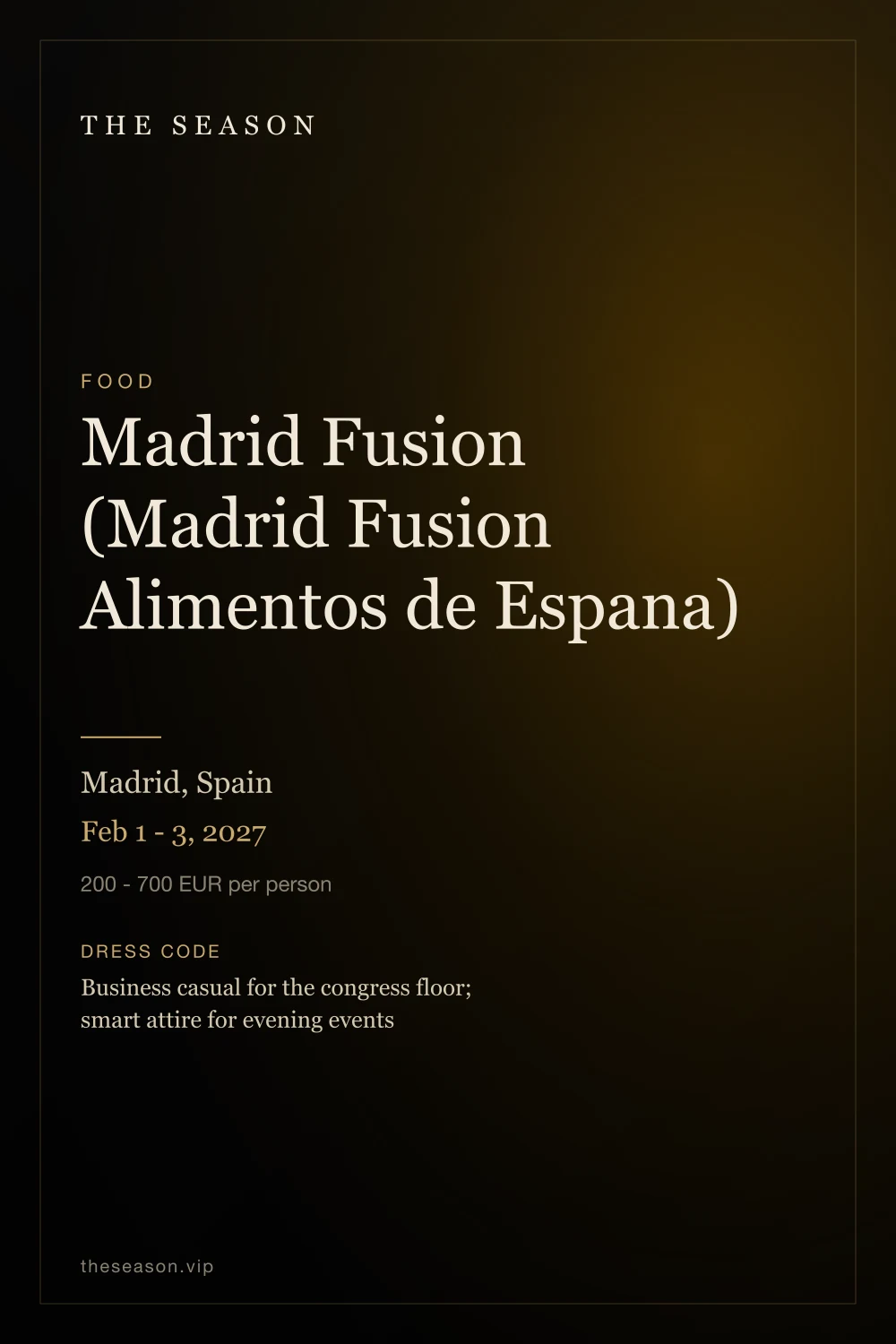 Madrid Fusion (Madrid Fusion Alimentos de Espana), Madrid, Spain, Feb 1 - 3, 2027