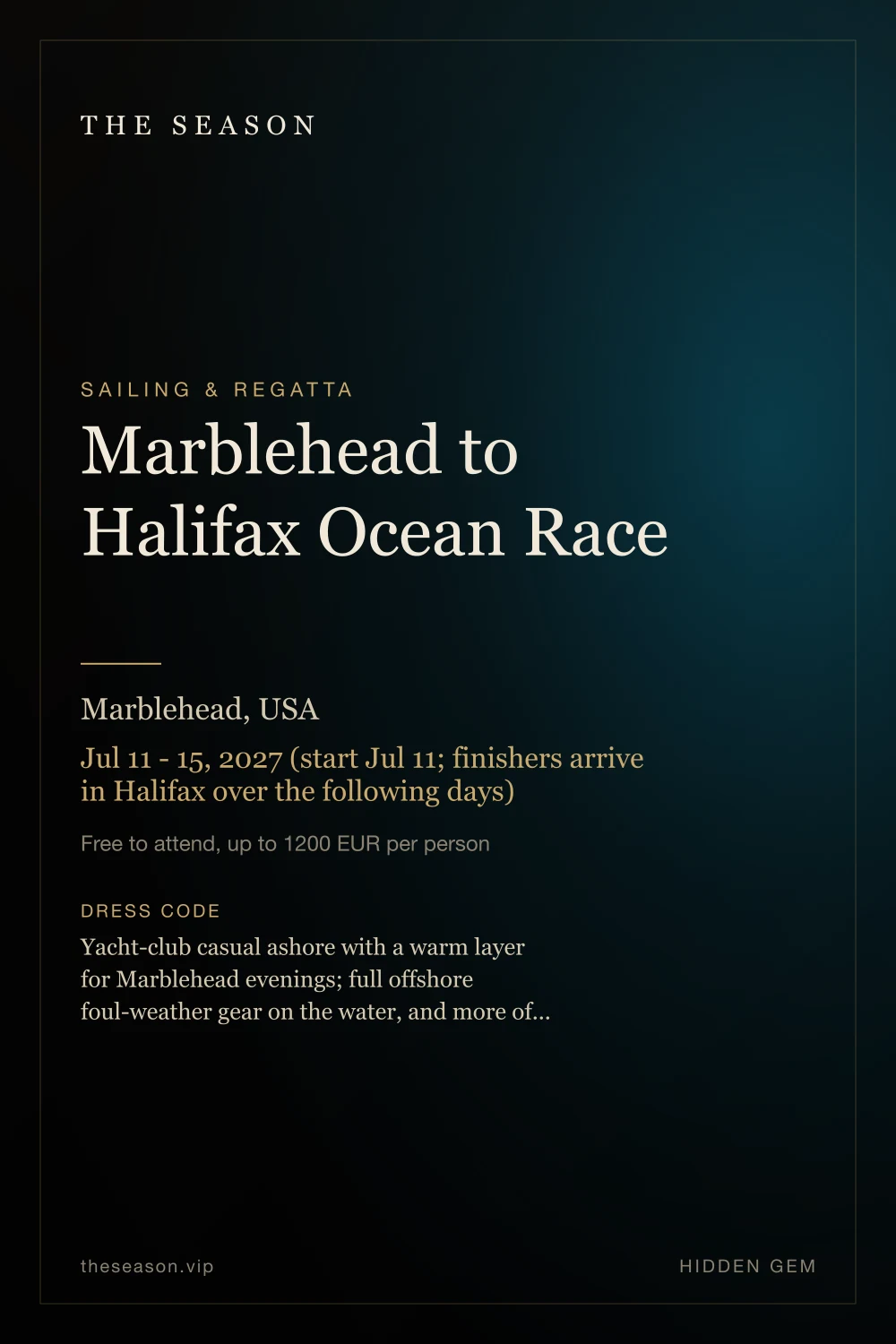 Marblehead to Halifax Ocean Race, Marblehead, USA, Jul 11 - 15, 2027 (start Jul 11; finishers arrive in Halifax over the following days)