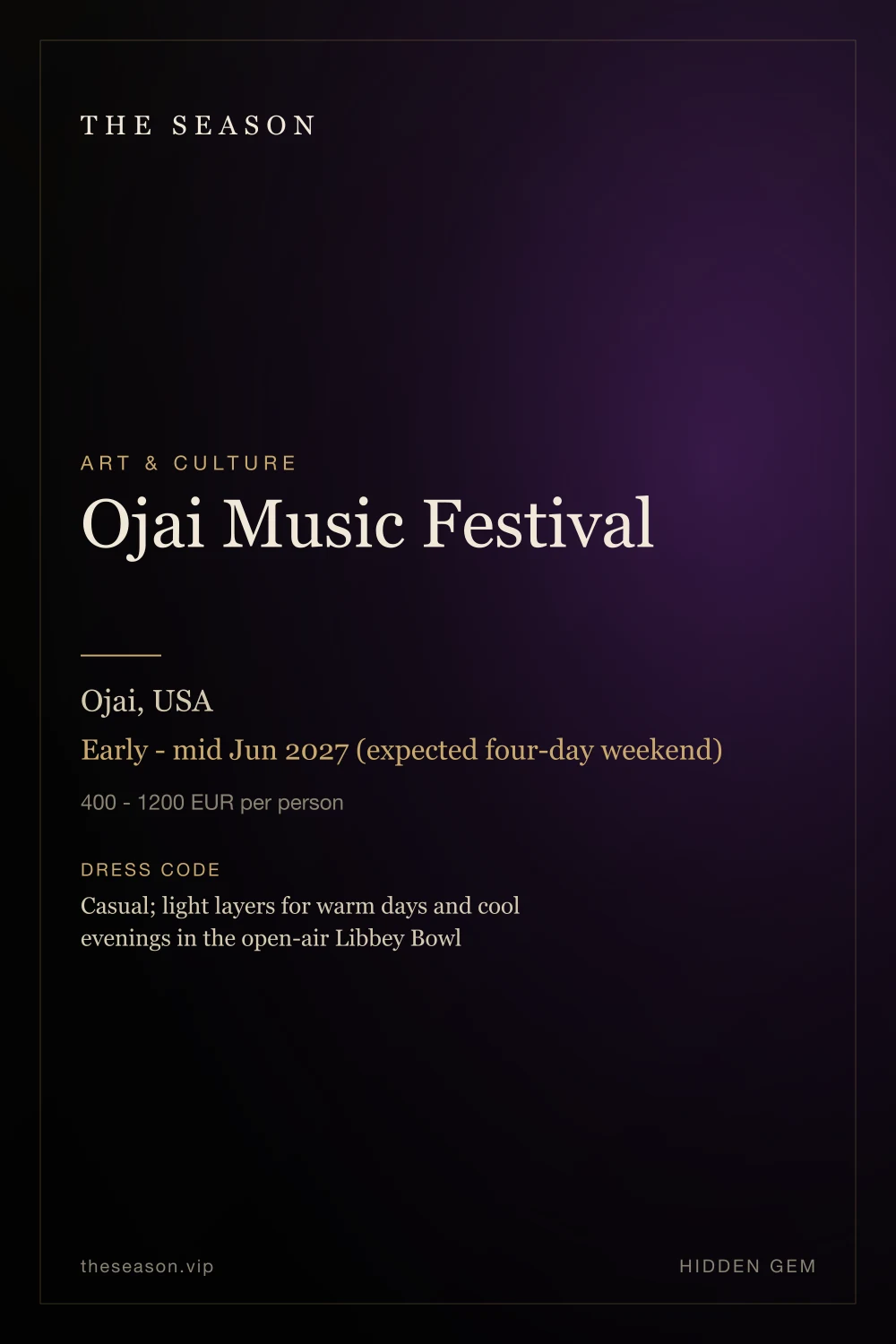 Ojai Music Festival, Ojai, USA, Early - mid Jun 2027 (expected four-day weekend)